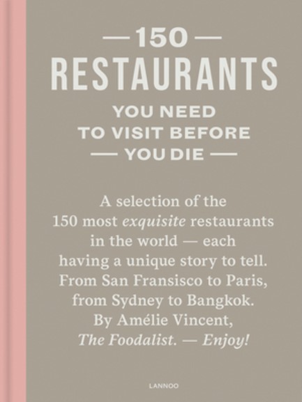 150 RESTAURANTS YOU NEED TO VISIT BEFORE YOU DIE-2ND EDITION