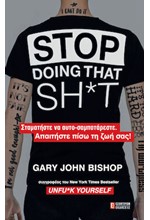 STOP DOING THAT SH*T