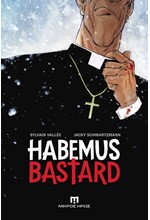 HABEMUS BASTARD