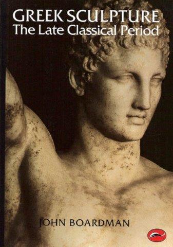 GREEK SCULPTURE LATE CLASSICAL PERIOD HB