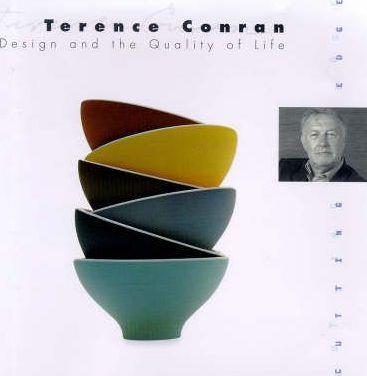 TERENCE CONRAN DESIGN AND THE QUALITY OF LIFE HB