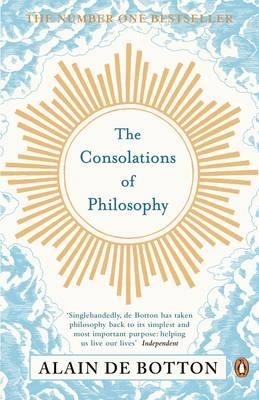 THE CONSOLATIONS OF PHILOSOPHY PB