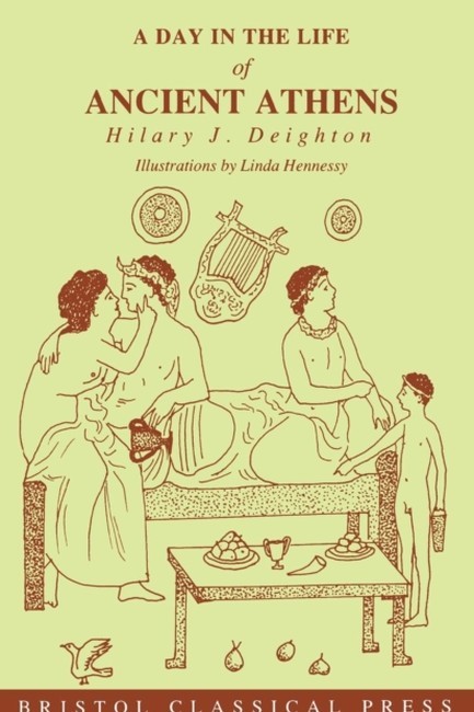 A DAY IN THE LIFE OF ANCIENT ATHENS PB