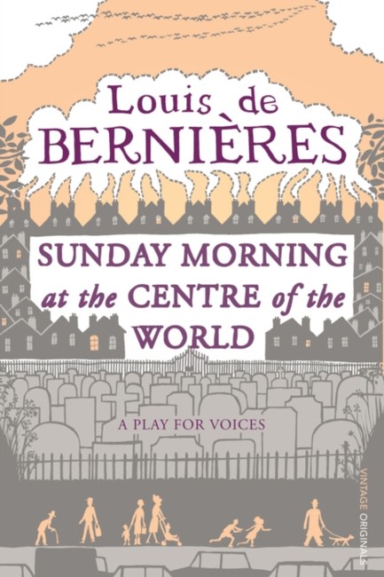 SUNDAY MORNING AT THE CENTRE OF THE WORLD PB