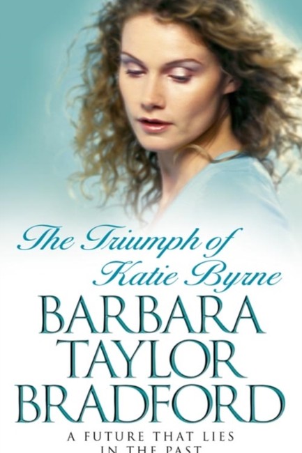 THE TRIUMPH OF KATIE BYRNE PB
