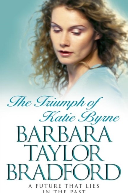 THE TRIUMPH OF KATIE BYRNE PB