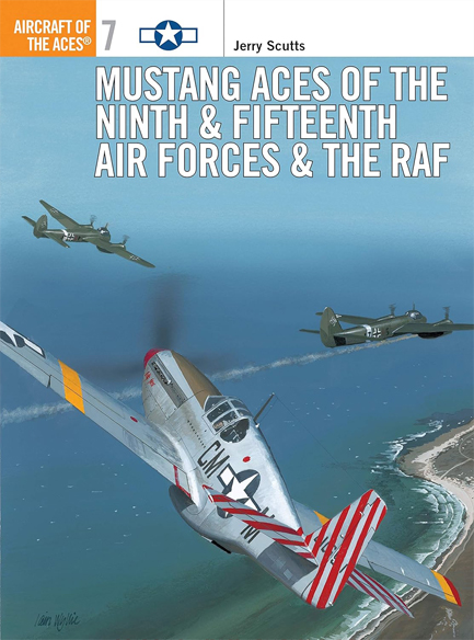 MUSTANG ACES OF THE NINTH & FIFTEENTH AIR FORCES PB