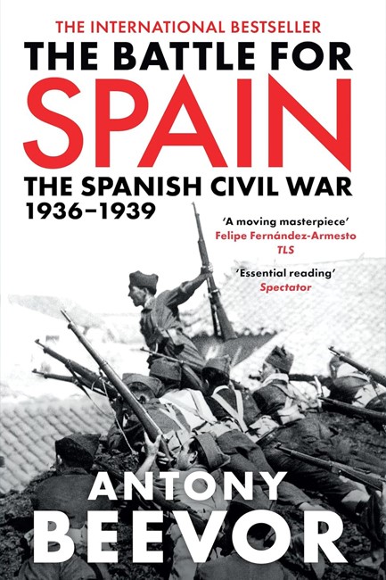 THE BATTLE FOR SPAIN : THE SPANISH CIVIL WAR 1936-1939