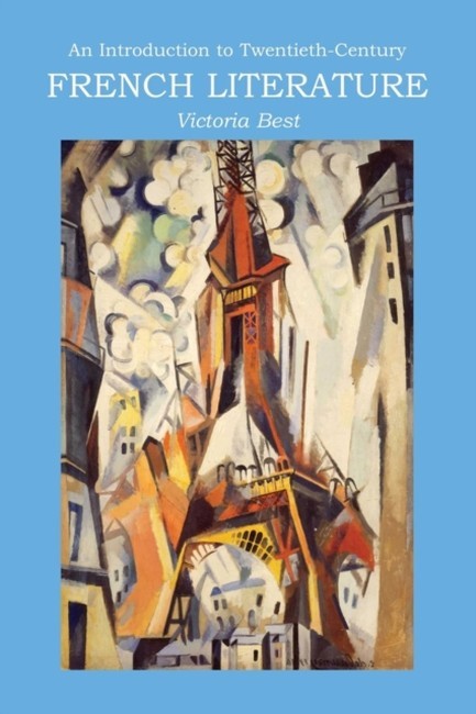 AN INTRODUCTION TO 20TH CENTURY FRENCH LITERATURE