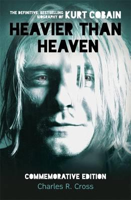 HEAVIER THAN HEAVEN-THE BIOGRAPHY OF KURT COBAIN PB