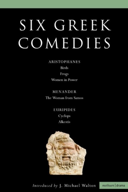 SIX GREEK COMEDIES PB