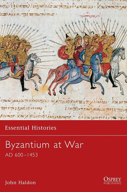 BYZANTIUM AT WAR AD 600-1453 PB