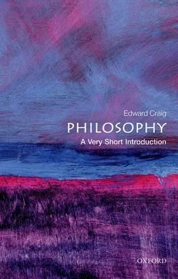 PHILOSOPHY A VERY SHORT INTRODUCTION PB