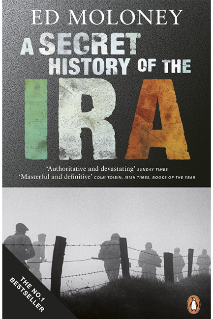 A SECRET HISTORY OF THE IRA PB