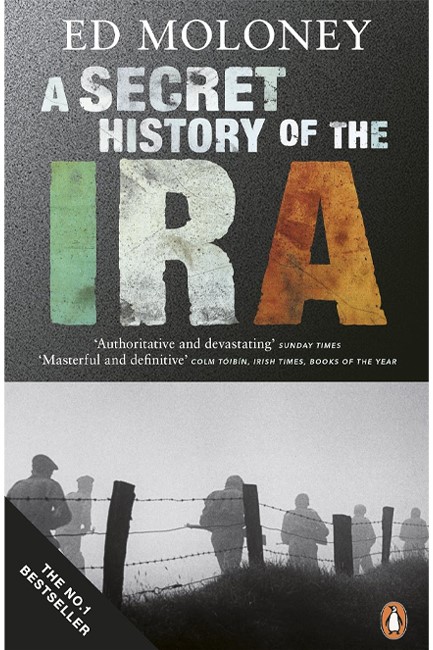 A SECRET HISTORY OF THE IRA PB