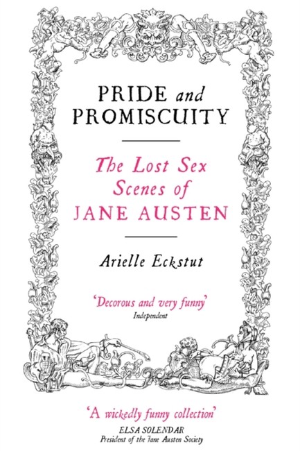 PRIDE AND PROMISCUITY-THE LOST SEX SCENES PB