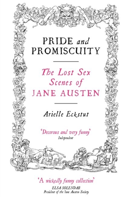 PRIDE AND PROMISCUITY-THE LOST SEX SCENES PB