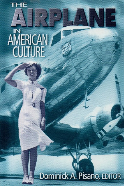 THE AIRPLANE  IN AMERICAN CULTURE PB
