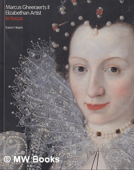 MARCUS GHEERAERTS II: ELIZABETHAN ARTIST PB