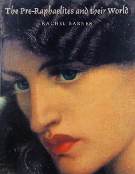 THE PRE-RAPHAELITES AND THEIR WORLD PB