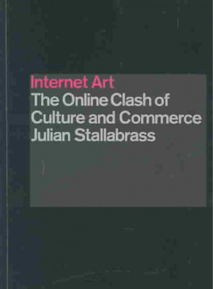 INTERNET ART:THE ONLINE CASH OF CULTURE PB
