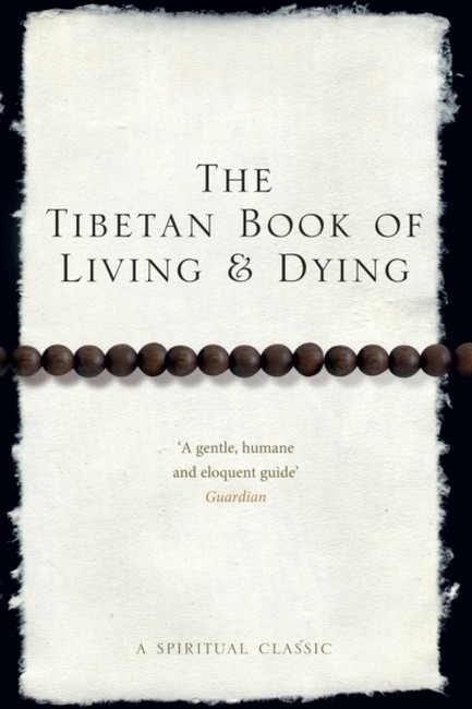 THE TIBETAN BOOK OF LIVING AND DYING PB