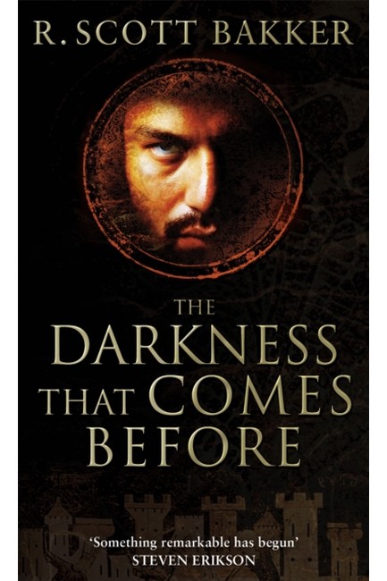 THE PRINCE OF NOTHING BK 1-THE DARKNESS THAT COMES BEFORE PB