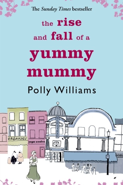 THE RISE AND FALL OF A YUMMY MUMMY PB