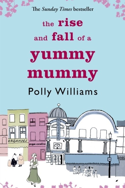THE RISE AND FALL OF A YUMMY MUMMY PB