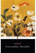 ON LOVE AND BARLEY-HAIKU OF BASHO PB