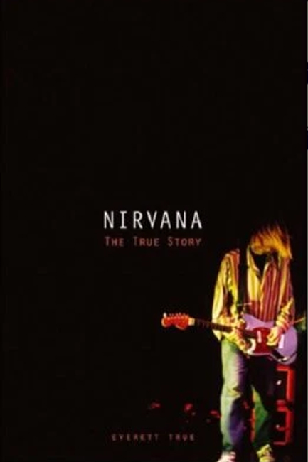 NIRVANA THE TRUE STORY HB