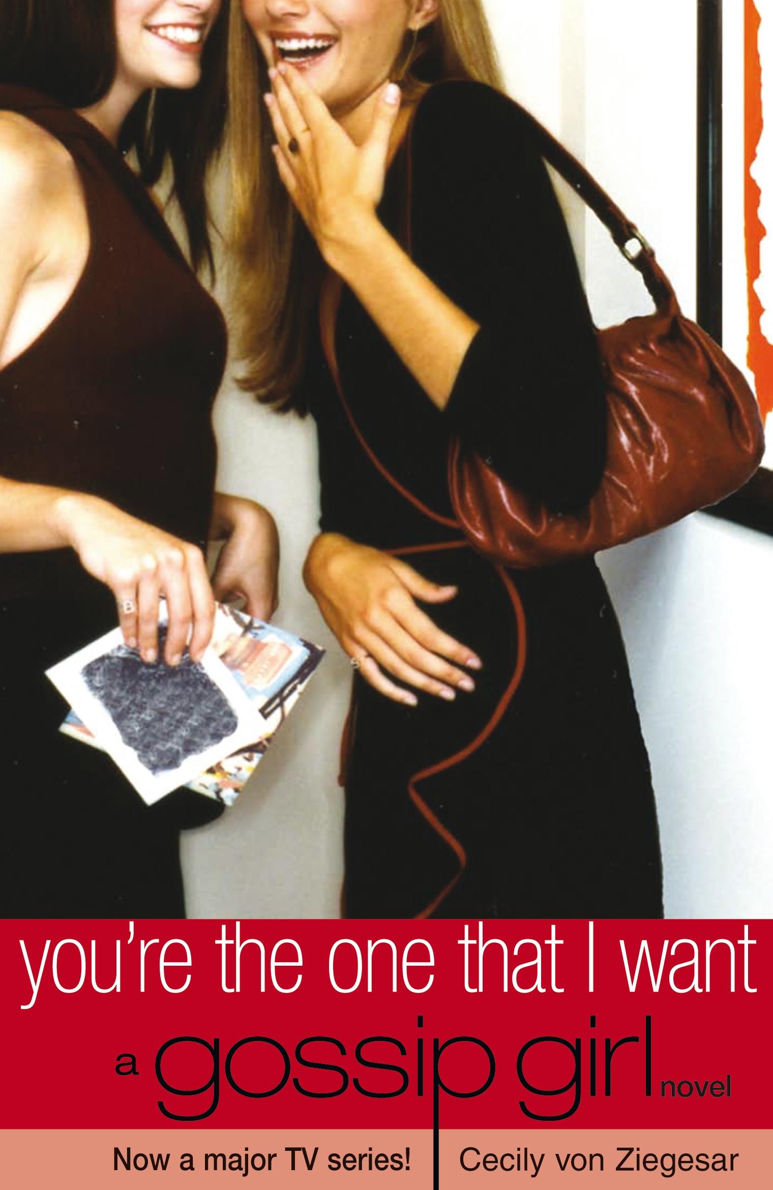 GOSSIP GIRL 6-YOU'RE THE ONE THAT I WANT PB