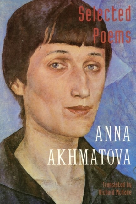 ANNA AKHMATOVA SELECTED POEMS