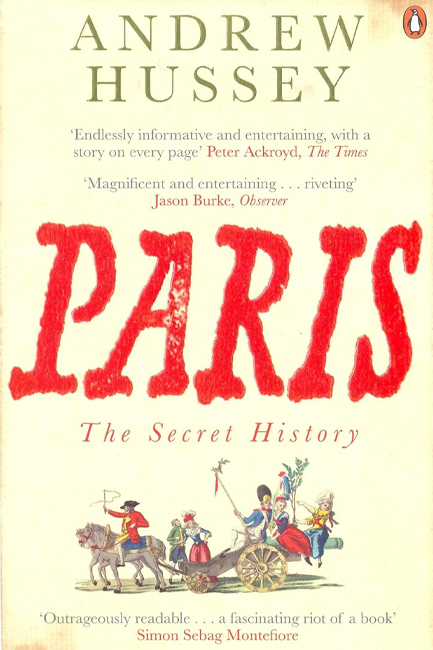 PARIS-THE SECRET HISTORY PB