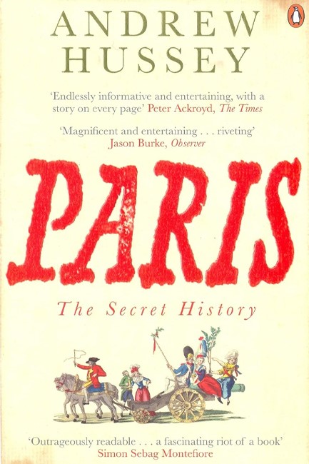 PARIS-THE SECRET HISTORY PB