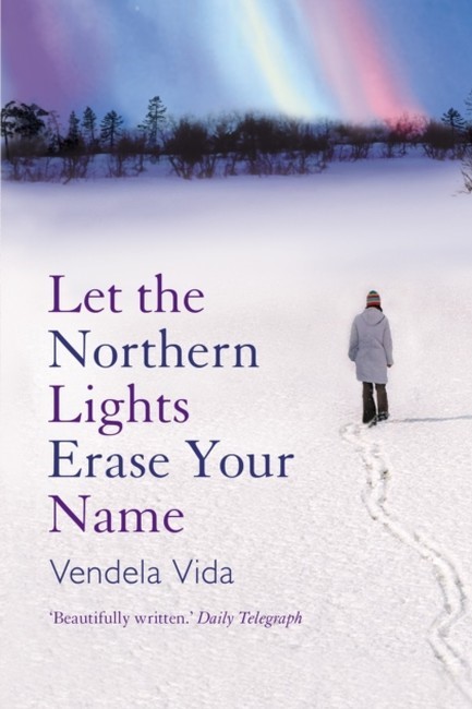 LET THE NORTHERN LIGHTS ERASE YOUR NAME PB
