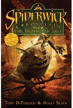 SPIDERWICK CHRONICLES 4-THE IRONWOOD TREE PB
