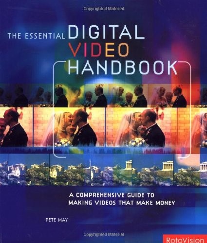 THE ESSENTIAL DIGITAL VIDEO HANDBOOK ΡΒ