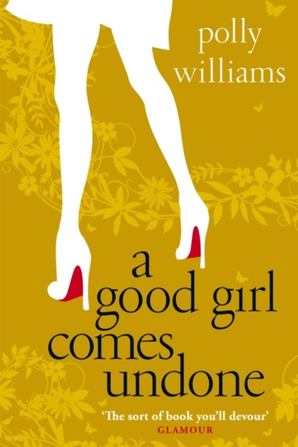 A GOOD GIRL COMES UNDONE PB