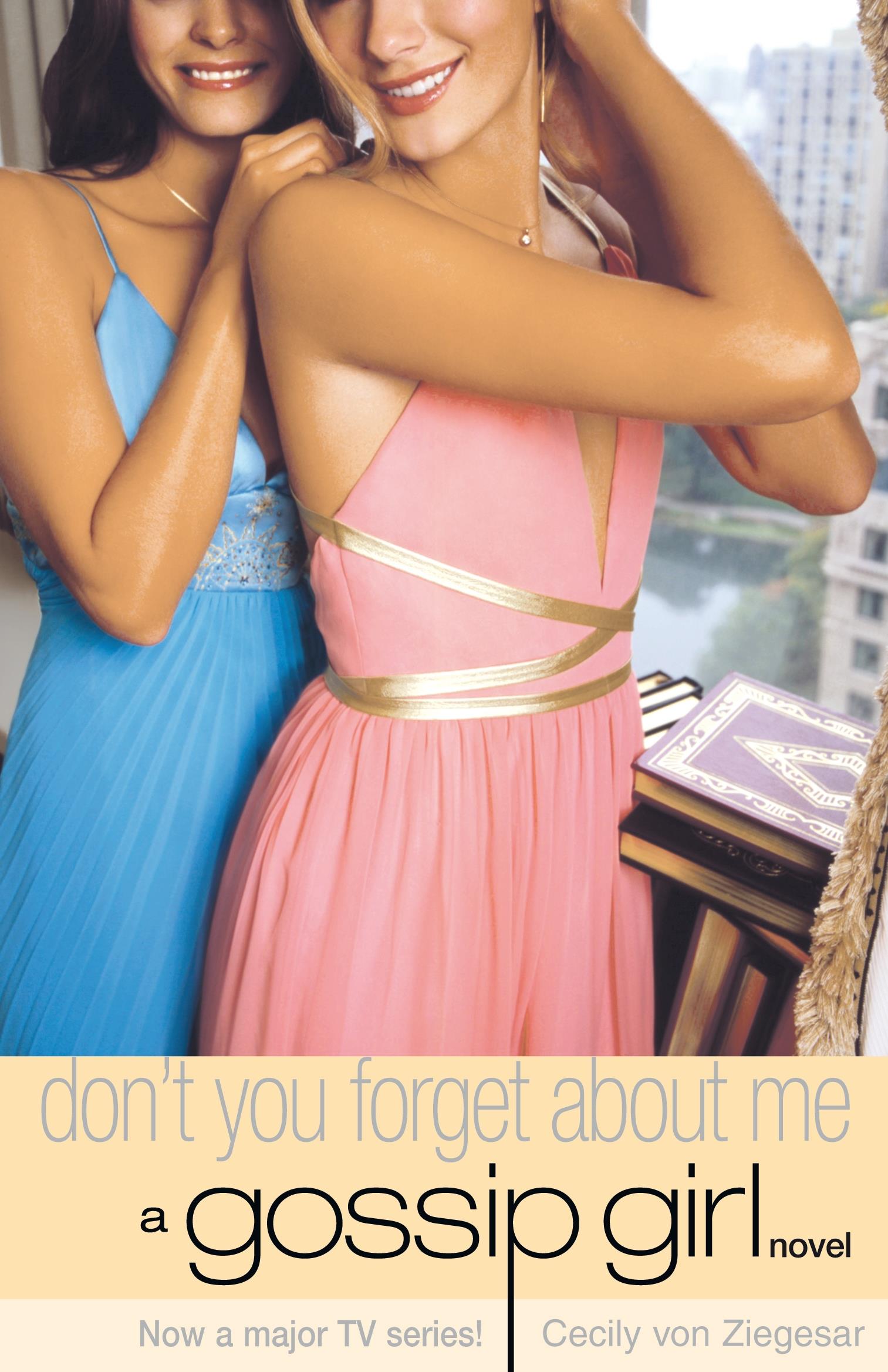 GOSSIP GIRL 11-DON'T FORGET ABOUT ME PB