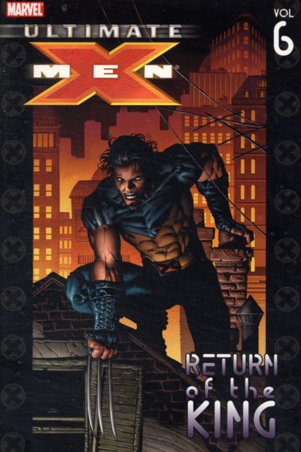 ULTIMATE X-MEN VOL 6-RETURN OF THE KING PB