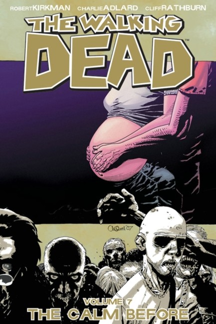 THE WALKING DEAD VOL 7-THE CALM BEFORE PB