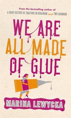WE ARE ALL MADE OF GLUE ΤΡΒ