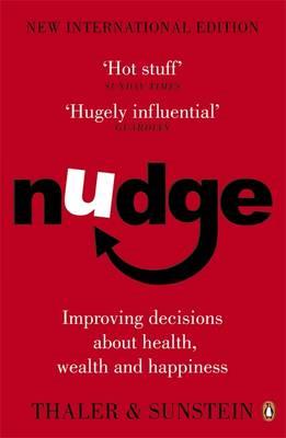 NUDGE-IMPROVING DECISIONS ABOUT HEALTH, WEALTH AND HAPPINESS PB