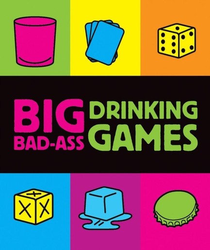 BIG BAD-ASS DRINKING GAMES PB