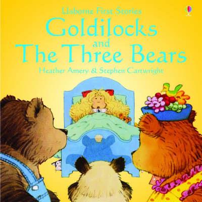 FIRST STORIES-GOLDILOCKS AND THE THREE BEARS PB