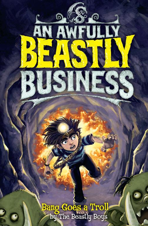 BEASTLY BUSINESS-BANG GOES A TROLL HB