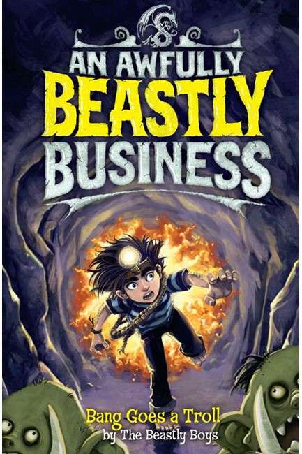 BEASTLY BUSINESS-BANG GOES A TROLL HB