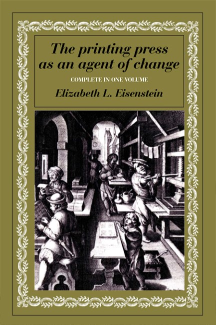 THE PRINTING PRESS AS AN AGENT OF CHANGE-IN ONE VOLUME PB