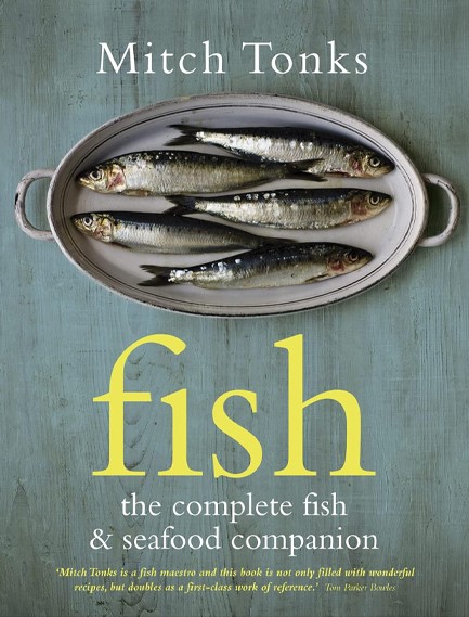 FISH-THE COMPLETE FISH AND SEAFOOD COMPANION HB